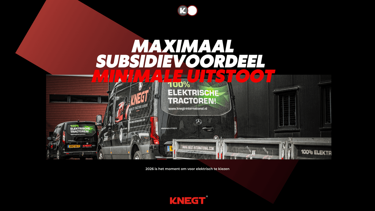 Waarom 2026 hét moment is om over te stappen op een elektrische Knegt-tractor